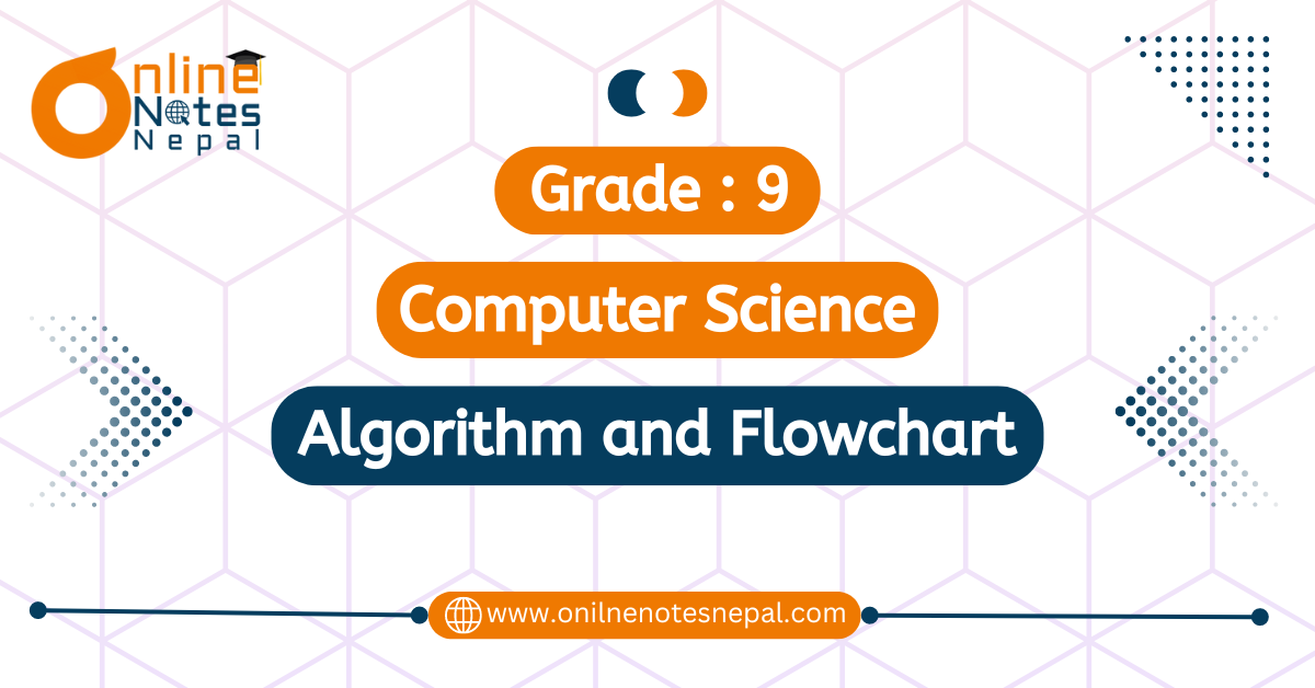 Unit 11: Algorithm and Flowchart